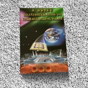 A Brief Illustrated Guide to Understanding Islam